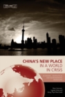 Image for China&#39;s New Place in a World in Crisis