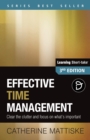 Image for Effective Time Management : Clear the clutter and focus on what&#39;s important