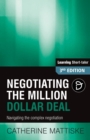 Image for Negotiating the Million Dollar Deal : Navigating the complex negotiation
