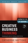 Image for Creative Business Thinking : Developing the skills for thinking outside the box