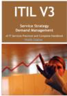 Image for ITIL V3 Service Strategy Demand Management of IT Services Practical and Complete Handbook