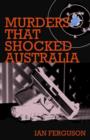 Image for Murders That Shocked Australia