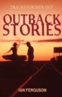 Image for Outback stories  : tracks further out