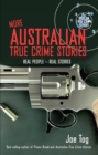 Image for More Australian true crime stories  : real people, real stories