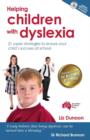 Image for Helping Children with Dyslexia : 21 Super Strategies to Ensure Your Child&#39;s Success at School