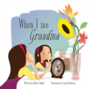 Image for When I see Grandma