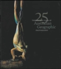 Image for Twenty-Five Years of Australian Geographic Photography