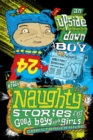 Image for Naughty Stories : An Upside-Down Boy and Other Naughty Stories for Good Boys and Girls