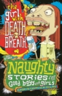 Image for Naughty Stories : The Girl With Death Breath and Other Naughty Stories for Good Boys and Girls