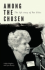 Image for Among the Chosen: The Life Story of Pat Giles