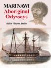 Image for Mari nawi  : Aboriginal odysseys