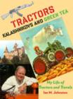 Image for Tractors, Kalashnikovs &amp; green tea  : my life of tractors &amp; travels