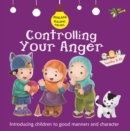 Image for Controlling your anger  : good manners and character