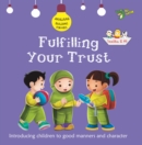 Image for Fulfilling Your Trust : Good Manners and Character