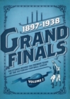Image for Grand Finals Volume 1: 1897-1938