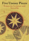 Image for Five uneasy pieces  : essays on scripture and sexuality