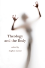 Image for Theology and the body: reflections on being flesh and blood : v. 14, no. 2