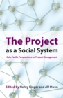 Image for The project as a social system  : Asia-Pacific perspectives on project management