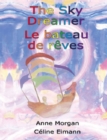 Image for The Sky Dreamer / Le bateau de reves : Bilingual Edition