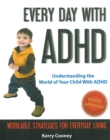Image for Every Day With ADHD: Understanding the World of Your Child With ADHD