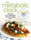 Image for Metabolic Clock: Speed Up Your Metabolism and Lose Weight Easily