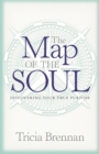 Image for Map of the Soul: Discovering Your True Purpose