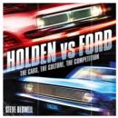 Image for Holden Vs Ford: The Cars, the Culture, the Competition