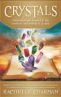 Image for Crystals: Understand and Connect to the Medicine and Healing of Crystals