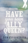 Image for Have You Seen Ally Queen?