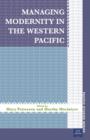 Image for Managing Modernity in the Western Pacific