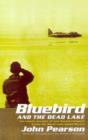 Image for Bluebird and the Dead Lake: The Classic Account of How Donald Campbell Broke the World Land Speed Record