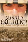 Image for Aussie Soldier: Up Close and Personal