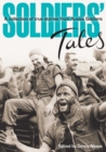 Image for Soldiers&#39; Tales: A Collection of True Stories from Aussie Soldiers