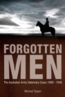 Image for Forgotten Men: The Australian Army Veterinary Corps 1909-1946