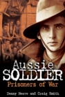 Image for Aussie Soldier: Prisoners of War