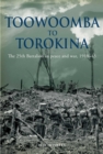 Image for Toowoomba to Torokina: The 25th Battalion in Peace and War, 1918-1945