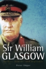 Image for Sir William Glasgow: Soldier, Senator and Diplomat