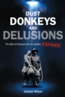 Image for Dust Donkeys and Delusions: The Myth of Simpson and His Donkey Exposed