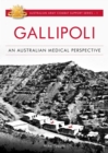 Image for Gallipoli: An Australian Medical Perspective