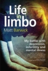 Image for Life in Limbo : My Battle with Depression, Infertility and Mental Illness