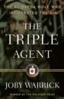 Image for Triple Agent: the al-Qaeda mole who infiltrated the CIA