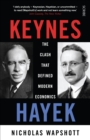 Image for Keynes/Hayek: the clash that defined modern economics