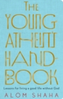 Image for Young Atheist&#39;s Handbook: lessons for living a good life without God