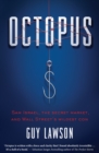 Image for Octopus: Sam Israel, the secret market, and Wall Street&#39;s wildest con
