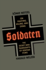 Image for Soldaten: on fighting, killing, and dying: the secret WWII transcripts of German POWs