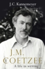 Image for J.M. Coetzee: a life in writing