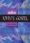 Image for Friendly Guide to John&#39;s Gospel