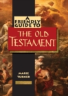 Image for A Friendly Guide to the Old Testament