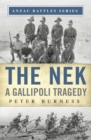 Image for The Nek : A Gallipoli Tragedy