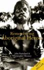 Image for Remembering aboriginal heroes